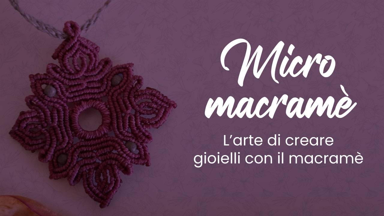creare gioielli macramè