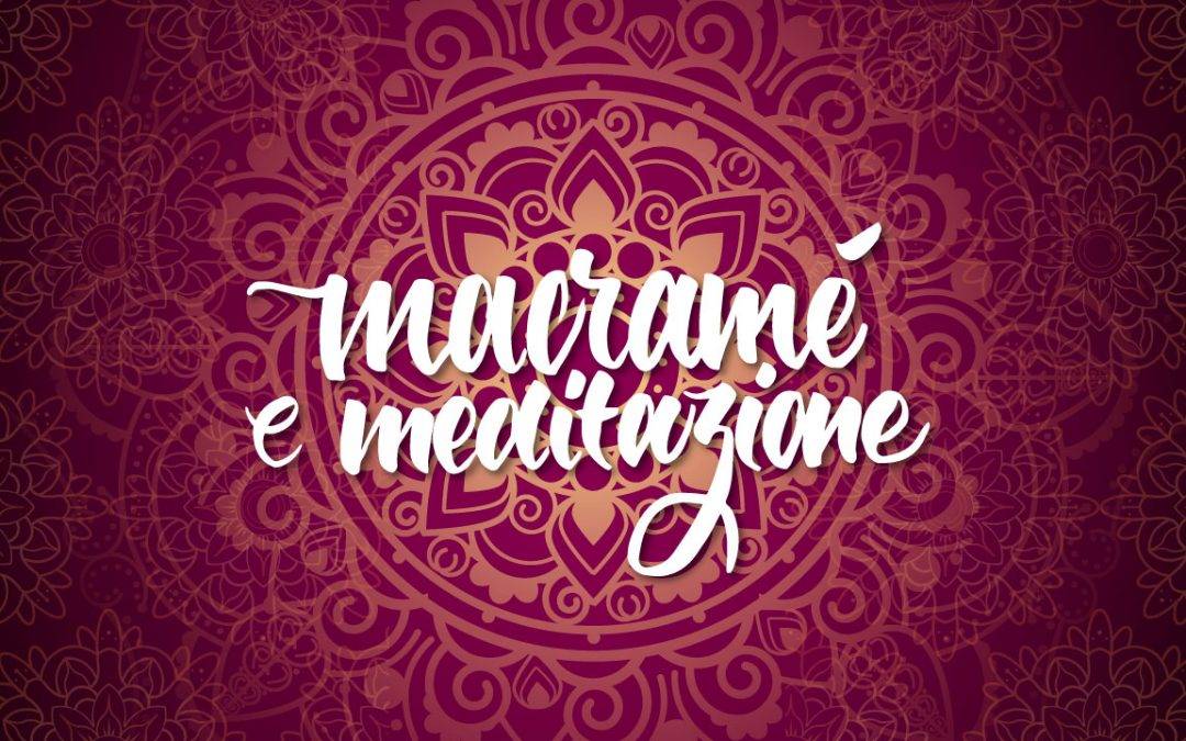 Macramè e Meditazione: Ritrova la Calma Nodo dopo Nodo